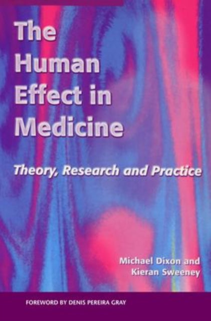 Book cover of: Human Effect in Medicine. By: Michael Dixon