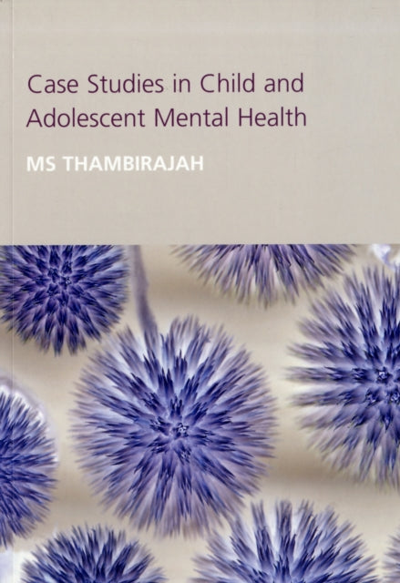Book cover of: Case Studies in Child and Adolescent Metal Health. By: M. S. Thambirajah