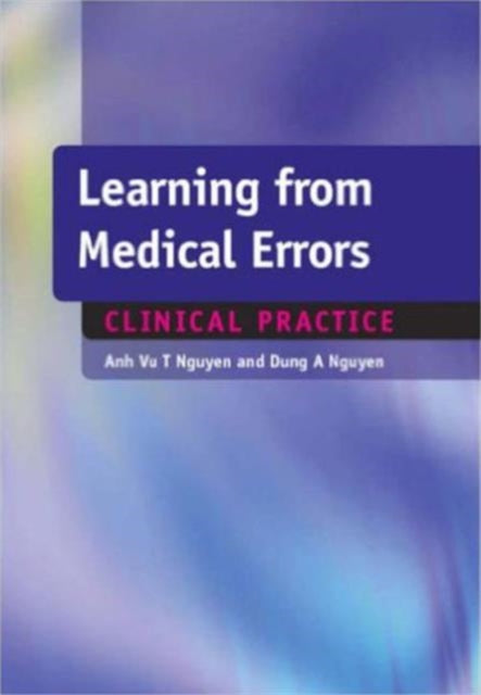 Book cover of: Learning from Medical Errors. By: Anh Vu T. Nguyen