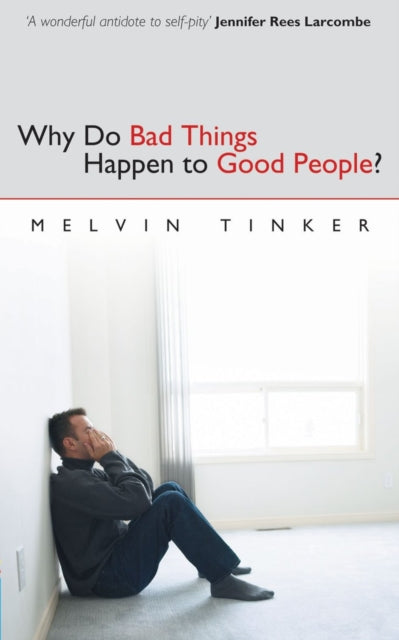 Book cover of: Why Do Bad Things Happen to Good People. By: M. Tinker