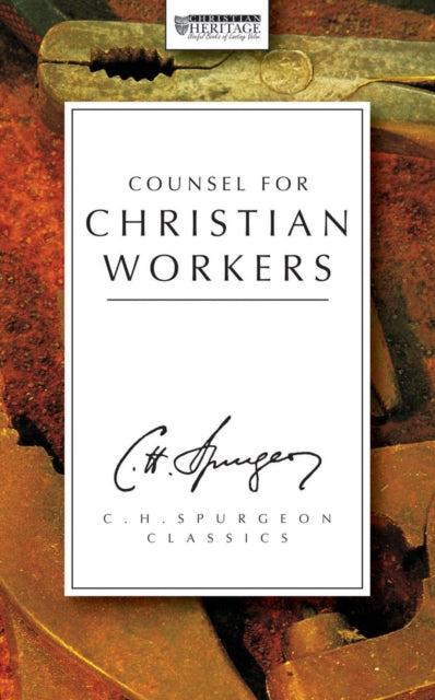 Book cover of: Counsel for Christian Workers. By: Charles Haddon Spurgeon