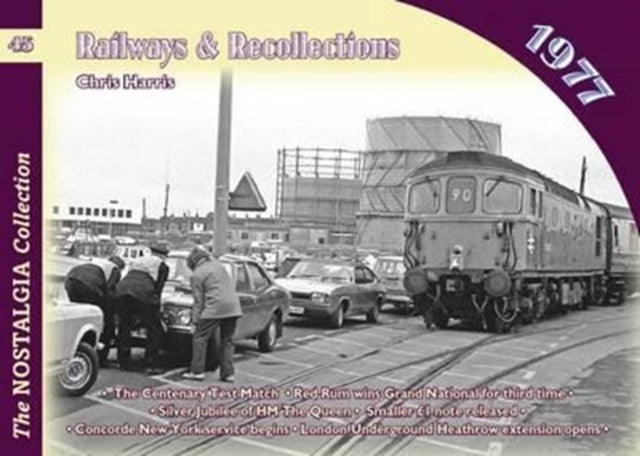 Book cover of: Railways & Recollections 1977. By: Chris Harris
