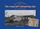 Book cover of: One Young Lads Trainspotting Trips