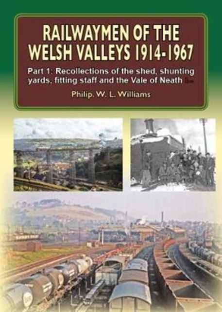 Book cover of: Railwaymen of the Welsh Valleys 1914-67. By: Phil Williams