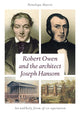 Book cover of: Robert Owen and the Architect Joseph Hansom. By: Penelope Harris