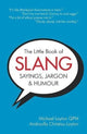 Book cover of: Little Book of Slang, Sayings, Jargon & Humour
