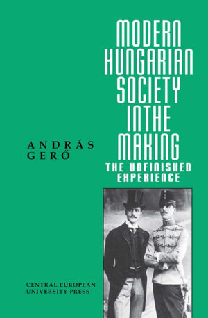Modern Hungarian Society in the Making