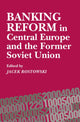 Book cover of: Banking Reform in Central Europe and the Former Soviet Union