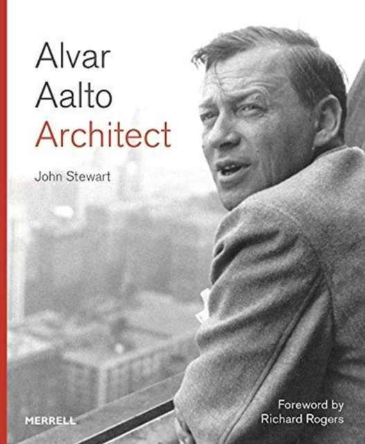 Book cover of: Alvar Aalto: Architect. By: John Stewart
