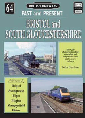 British Railways Past and Present Volume 64: Bristol and South Gloucestershire