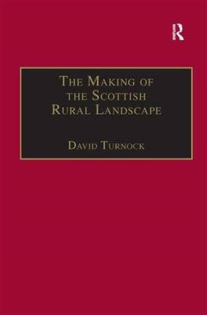 The Making of the Scottish Rural Landscape