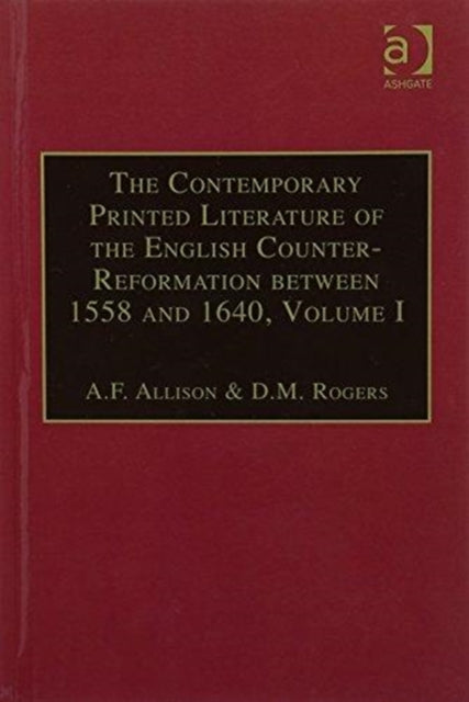 Book cover of: Contemporary Printed Literature of the English Counter-Reformation between 1558 and 1640. By: A.F. Allison