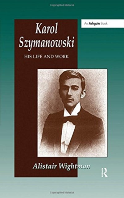 Book cover of: Karol Szymanowski. By: Alistair Wightman
