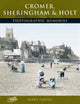 Book cover of: Cromer, Sheringham and Holt. By: Barry Pardue