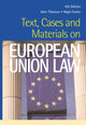 Book cover of: Text, Cases and Materials on European Union Law