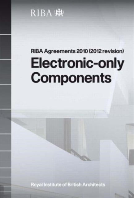 Book cover of: RIBA Agreements 2010 (2012 revision) Electronic Only Components - Printed Copy. By: Royal Institute of British Architects Staff