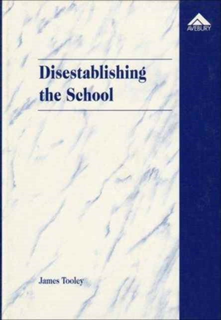 Book cover of: Disestablishing the School