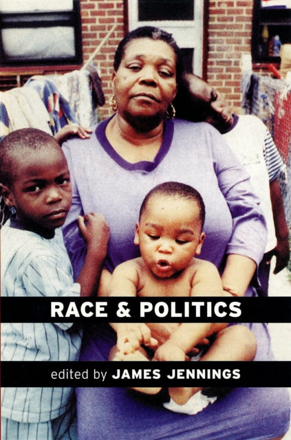 Book cover of: Race and Politics. By: James Jennings
