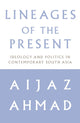 Book cover of: Lineages of the Present. By: Aijaz Ahmad.