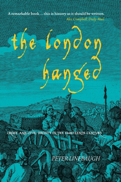 Book cover of: London Hanged. By: Peter Linebaugh