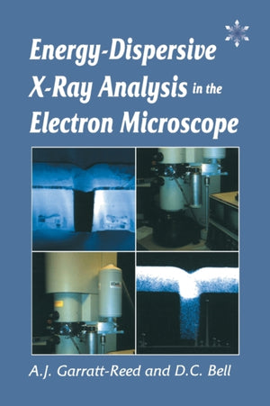 Energy Dispersive X-ray Analysis in the Electron Microscope