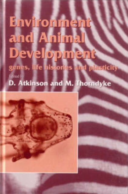 Book cover of: Environment and Animal Development. By: D. Atkinson