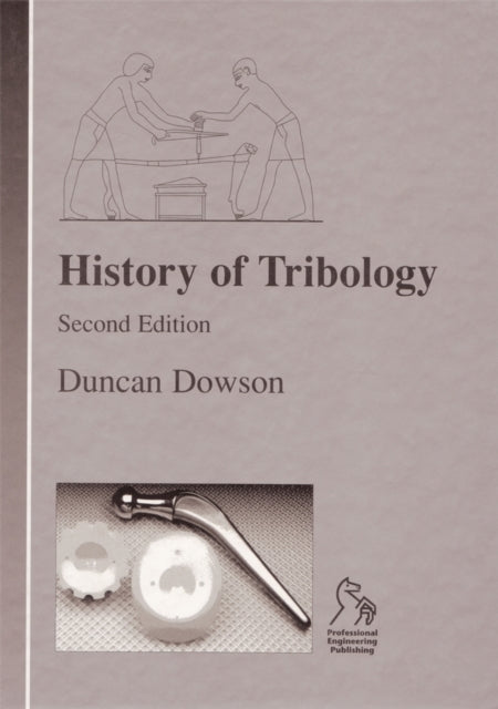 Book cover of: History of Tribology. By: Duncan Dowson