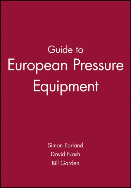 Book cover of: Guide to European Pressure Equipment. By: Simon Earland