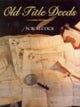 Book cover of: Old Title Deeds. By: N. W. Alcock