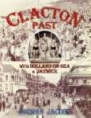 Clacton Past with Holland-on-Sea and Jaywick