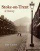 Book cover of: Stoke-on-Trent: A History