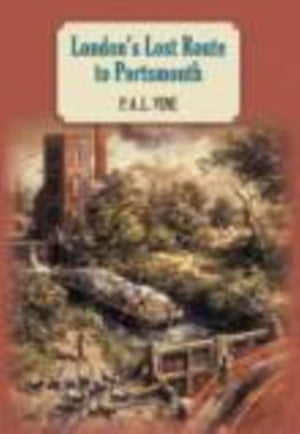 London's Lost Route to Portsmouth