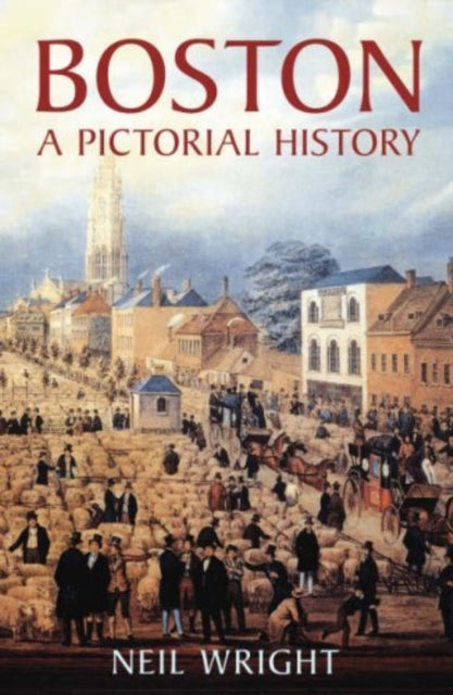 Book cover of: Boston: A Pictorial History. By: Neil R. Wright