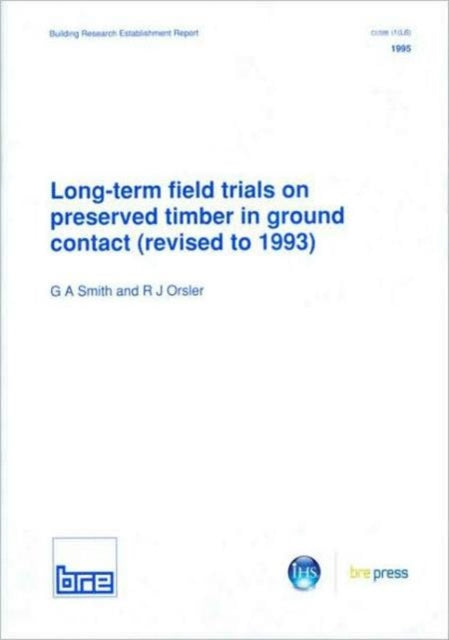 Book cover of: Long-Term Field Trials on Preserved Timber in Ground Contact (Revised to 1993)
