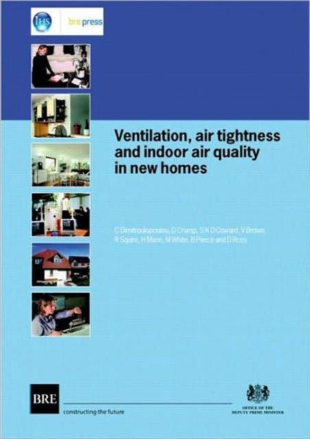Book cover of: Ventilation, Air Tightness and Indoor Air Quality in New Homes. By: C. Dimitriloupolou