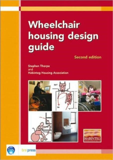 Book cover of: Wheelchair Housing Design Guide. By: Stephen Thorpe