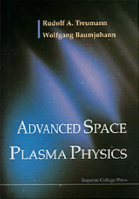 Advanced Space Plasma Physics