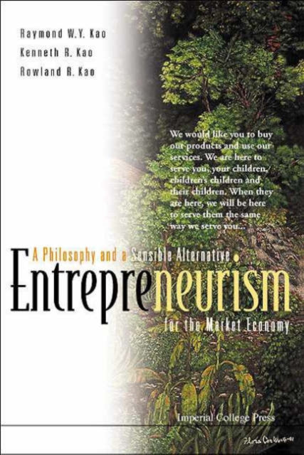 Book cover of: Entrepreneurism: A Philosophy And A Sensible Alternative For The Market Economy. By: Raymond W. Y. Kao