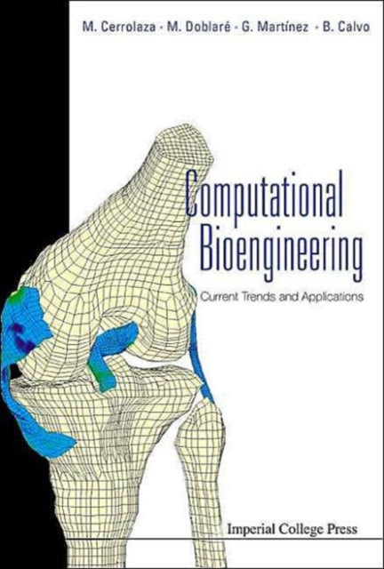 Book cover of: Computational Bioengineering: Current Trends And Applications