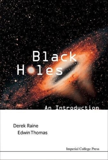 Book cover of: Black Holes: An Introduction. By: Derek Raine