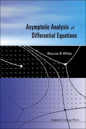 Asymptotic Analysis Of Differential Equations
