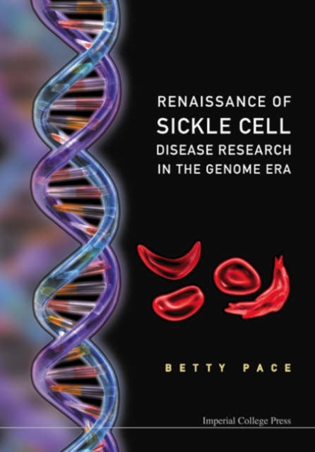 Book cover of: Renaissance Of Sickle Cell Disease Research In The Genome Era. By: Betty S. Pace, Betty Pace