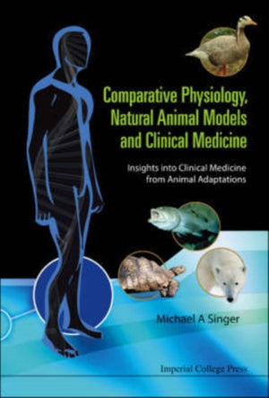 Comparative Physiology, Natural Animal Models And Clinical Medicine