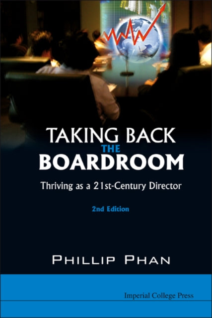 Book cover of: Taking Back The Boardroom: Thriving As A 21st-century Director (2nd Edition). By: Phillip Hin Choi Phan