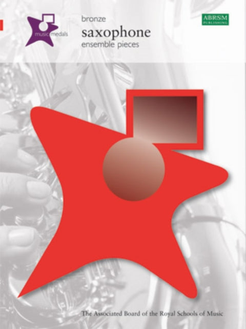 Book cover of: Music Medals Bronze Saxophone Ensemble Pieces