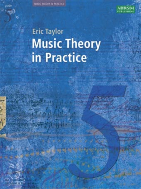 Book cover of: Music Theory in Practice, Grade 5. By: Eric Taylor