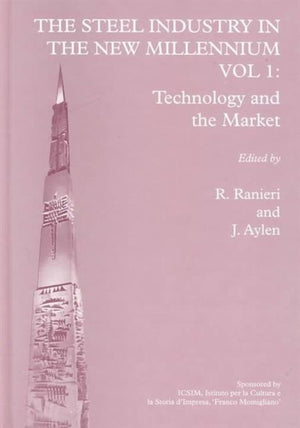 The Steel Industry in the New Millennium Vol. 1