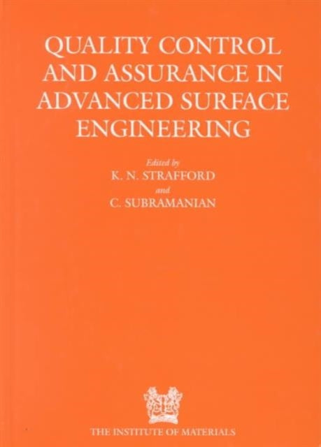 Book cover of: Quality Control and Assurance in Advanced Surface Engineering. By: K. N. Strafford