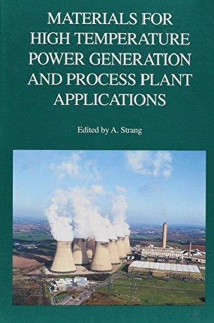 Book cover of: Materials for High Temperature Power Generation and Process Plant Applications. By: A. Strang