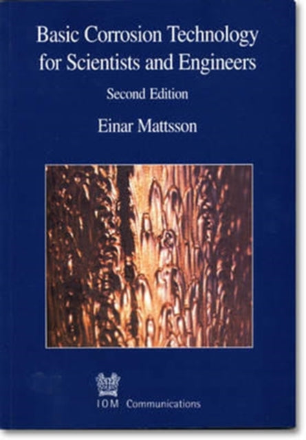 Book cover of: Basic Corrosion Technology for Scientists and Engineers